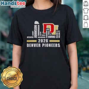 2026 Premium Denver Pioneers Hockey Champions roster names with city skyline on a ladies tee shirt.