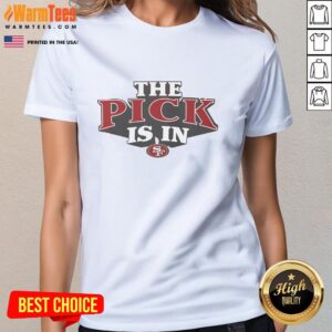 Alt Text: Awesome San Francisco 49ers Pick Is In ladies tee featuring vibrant team colors and stylish design for female fans.