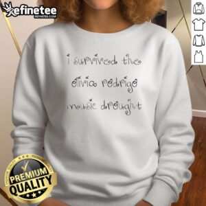 Olivia Rodrigo sweatshirt featuring 'Top I Survived the Olivia Rodrigo Music Drought' design, perfect for fans of her music.