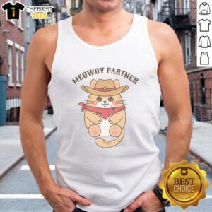 Pretty Meowdy Partner Cowboy Cat Tank Top featuring a playful cat in cowboy attire, perfect for feline lovers and fashion fans.