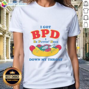 Funny 'Nice I Got BPD' Ladies Tee featuring a graphic of a dog, perfect for humor-loving BPD awareness supporters.
