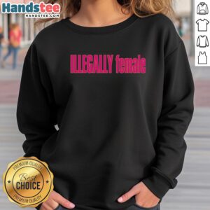 Stylish pink sweatshirt with 'Nice Illegally Female' text, perfect for casual outfits and trendy streetwear.