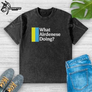 Awesome washed t-shirt featuring Airdenese design, perfect for casual wear and showcasing unique style.