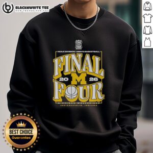 Good Michigan Wolverines 2026 NCAA Division I Men's Basketball Madness Final Four Sweatshirt in blue and maize colors.