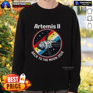 Alt Text: Stylish Hot Artemis II Back to the Moon 2026 sweatshirt featuring a bold space-themed design for space enthusiasts.