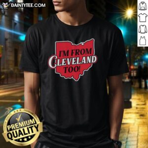 Alt Text: Retro map T-shirt featuring the phrase Good I'm From Cleveland Too, perfect for Cleveland fans and locals.