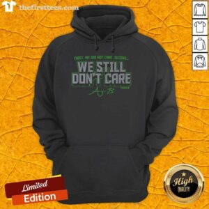 Alt Text: Awesome AJ Barner We Still Don't Care Hoodie in black, featuring bold graphic design and a comfortable fit.