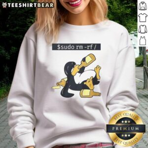 Funny Linux Tux sweatshirt featuring the 'sudo rm -rf' command, perfect for tech enthusiasts and programmers.
