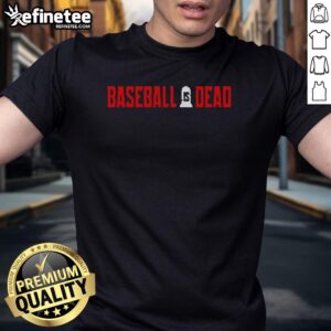 Alt Text: Premium 2026 Baseball Is Dead logo black t-shirt featuring a bold graphic design, perfect for baseball enthusiasts.