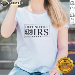 Official Defund The IRS slogan ladies tee featuring bold graphics, perfect for expressing tax reform support.