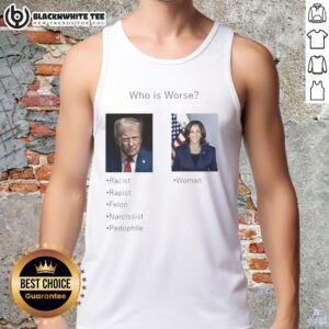 Tank top featuring the phrase 'Who Is Worse: Donald Trump or Kamala Harris?' in bold graphic design.