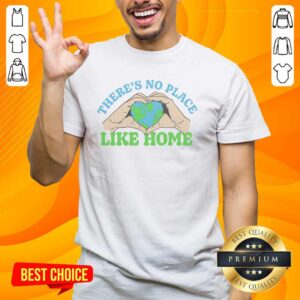 Hot No Place Like Home T-Shirt featuring a cozy design, perfect for expressing your love for home comfort.