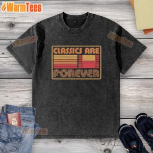 Vintage washed t-shirt featuring the slogan 'Good Classics Are Forever' in a stylish, casual design for timeless fashion.