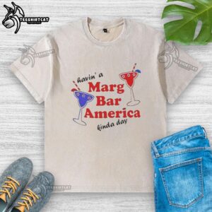 Premium washed t-shirt featuring 'Having a Marg Bar America Kinda Day' design for casual summer style.