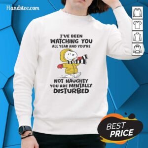 Snoopy sweatshirt with 'I've Been Watching You All Year' quote, featuring a playful design and vibrant colors.