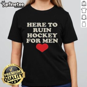 Retro ladies tee featuring a heart shape design, perfect for hockey lovers. 'Top Here To Ruin Hockey For Men' slogan.