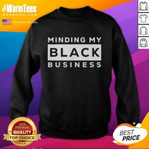 Good Minding My Black Business sweatshirt in vibrant colors, showcasing a stylish and empowering design for black entrepreneurs.
