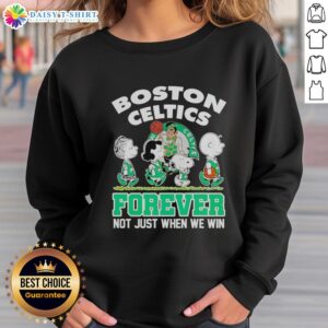 Hot Peanuts Characters X Boston Celtics 'Forever Not Just When We Win' sweatshirt featuring vibrant graphics and team spirit.