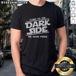 Alt Text: Awesome 'Come To The Dark Side We Have Pizza' T-Shirt featuring a fun graphic design perfect for pizza lovers.