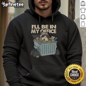 Cozy 'Good I'll Be In My Office' hoodie displayed on a stylish desk, perfect for work-from-home comfort and motivation.