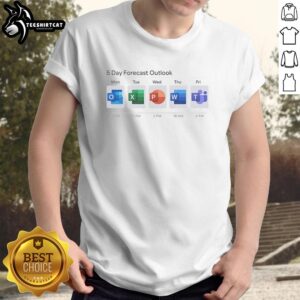 Original 5 Day Forecast Outlook T-Shirt featuring Mon Excel, Tue PowerPoint, Wed Word, Thu Teams, Fri design.