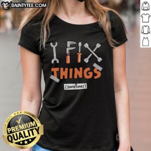 Awesome I Fix Things Sometimes Ladies Tee featuring a stylish design, perfect for DIY enthusiasts and casual wear.
