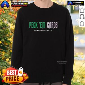 Nice Lamar University Peck 'Em Cards slogan sweatshirt featuring vibrant graphics and comfortable fit for fans.