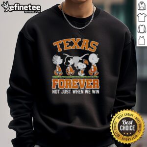 Original Peanuts characters on Texas Longhorns NBA sweatshirt: 'Forever Not Just When We Win' design for fans.