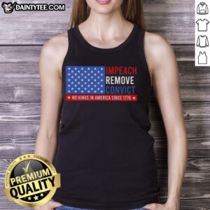 Official Impeach Remove Convict No King In America Since 1776 US Flag Tank Top showcasing patriotic design.