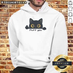 Cute Fluff You Cat Hoodie in soft fabric, featuring an adorable cat design, perfect for cozy and stylish wear.