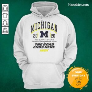 Original Michigan Wolverines 2026 NCAA Men's Basketball National Champions Cup hoodie, featuring 'The Road Ends Here' design.
