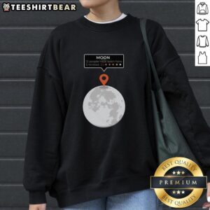 Awesome Moon Location Review Funny Sweatshirt featuring a whimsical design of the moon and playful text.