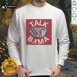Alabama Crimson Tide sweatshirt featuring 'Nice Talk' design, perfect for fans showing team spirit and style.