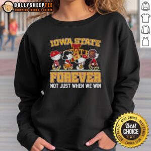 Alt Text: Original Peanuts X Iowa State Cyclones sweatshirt featuring cartoon characters and the phrase 'Forever Fan, Not Just When We Win'.