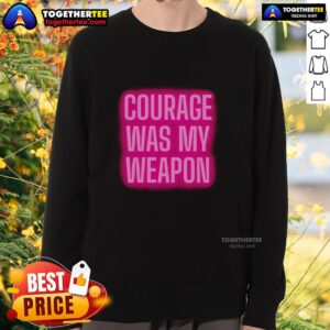 Alt Text: Light neon sweatshirt with 'Nice Courage Was My Weapon' text, showcasing a stylish and empowering design.