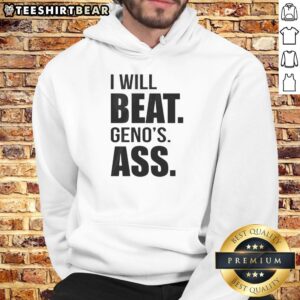 Good I Will Beat Geno's Ass hoodie featuring bold text design in vibrant colors, perfect for casual streetwear.