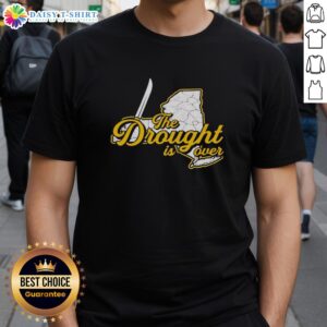 Alt Text: Top The Drought Is Over T-Shirt featuring a bold graphic design, perfect for climate awareness and stylish casual wear.