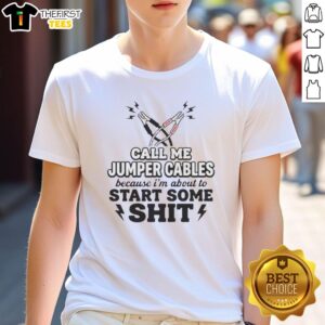 Good Call Me Jumper Cables T-Shirt featuring a humorous design, perfect for sparking conversations and laughs.
