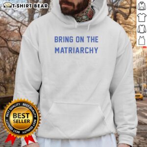 Official Andrew L. Seidel Bring On The Matriarchy hoodie featuring bold text design on a black background.