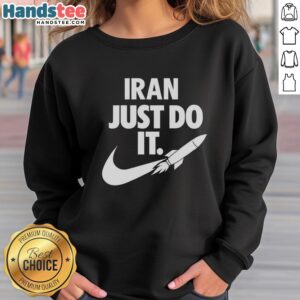 Alt Text: Premium Iran Just Do It Rocket Logo sweatshirt showcasing motivation and patriotism in a stylish design.