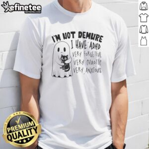 Cute ghost hugging a black cat on a shirt with I'M Not Demure I Have ADHD text, perfect for chaotic, anxious personalities.