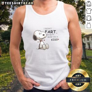 Alt Text: Cute Snoopy tank top with I Didn't Fart, My Butt Blew You A Kiss text, perfect for casual and fun outfits.