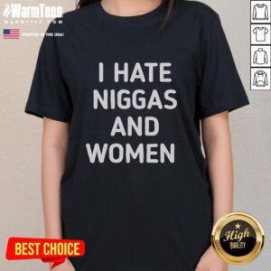Awesome I Haye Niggas And Women Ladies Tee featuring bold graphics on a stylish t-shirt for casual wear.
