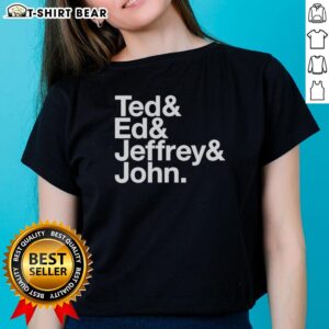 Pretty Ted Ed and Jeffrey John Ladies Tee featuring a stylish design for women, perfect for casual or trendy outfits.