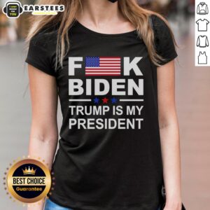 Good Fck Biden Trump Is My President Ladies Tee in black with bold graphic text, perfect for political statement wear.
