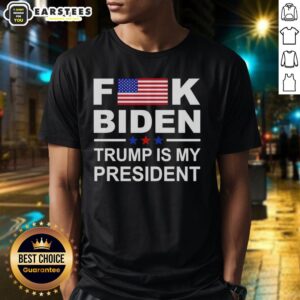 Good Fck Biden Trump Is My President T-Shirt featuring bold text on a casual tee, perfect for political statement wear.