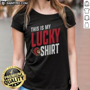 Awesome Ottawa Senators This Is My Lucky Ladies Tee featuring team colors and logo, perfect for female fans.