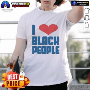 Alt Text: Funny black I Love Black People heart shape T-shirt design, promoting love and unity in a stylish way.