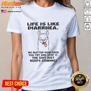 Funny ladies tee with the quote 'Good Life Is Like Diarrhea' for humor lovers, perfect casual wear for a lighthearted vibe.