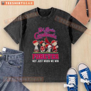 Pretty Peanuts Characters X St. Louis Cardinals MLB t-shirt featuring 'Forever Not Just When We Win' design.